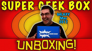 UNBOXING! Super Geek Box May 2017 - Galaxy - #Marvel #Futurama