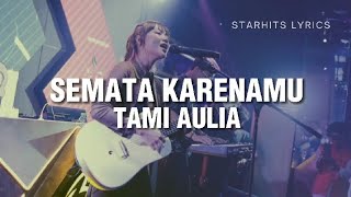 Tami Aulia - Semata Karenamu (Lirik Lagu)