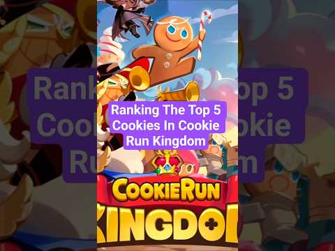 Ranking The Top 5 Cookies In Cookie Run Kingdom #cookierunkingdom