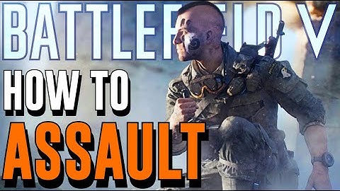 Battlefield 5 ASSAULT Class Guide!