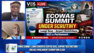 ECOWAS SUMMIT, LUNGI CONGRESS CENTRE DEAL, AIRPORT RESTRICTIONS AND ACC–PARLIAMENT CORRUPTION CLASH screenshot 1