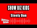 Steely Dan Show Biz Kids Karaoke Version