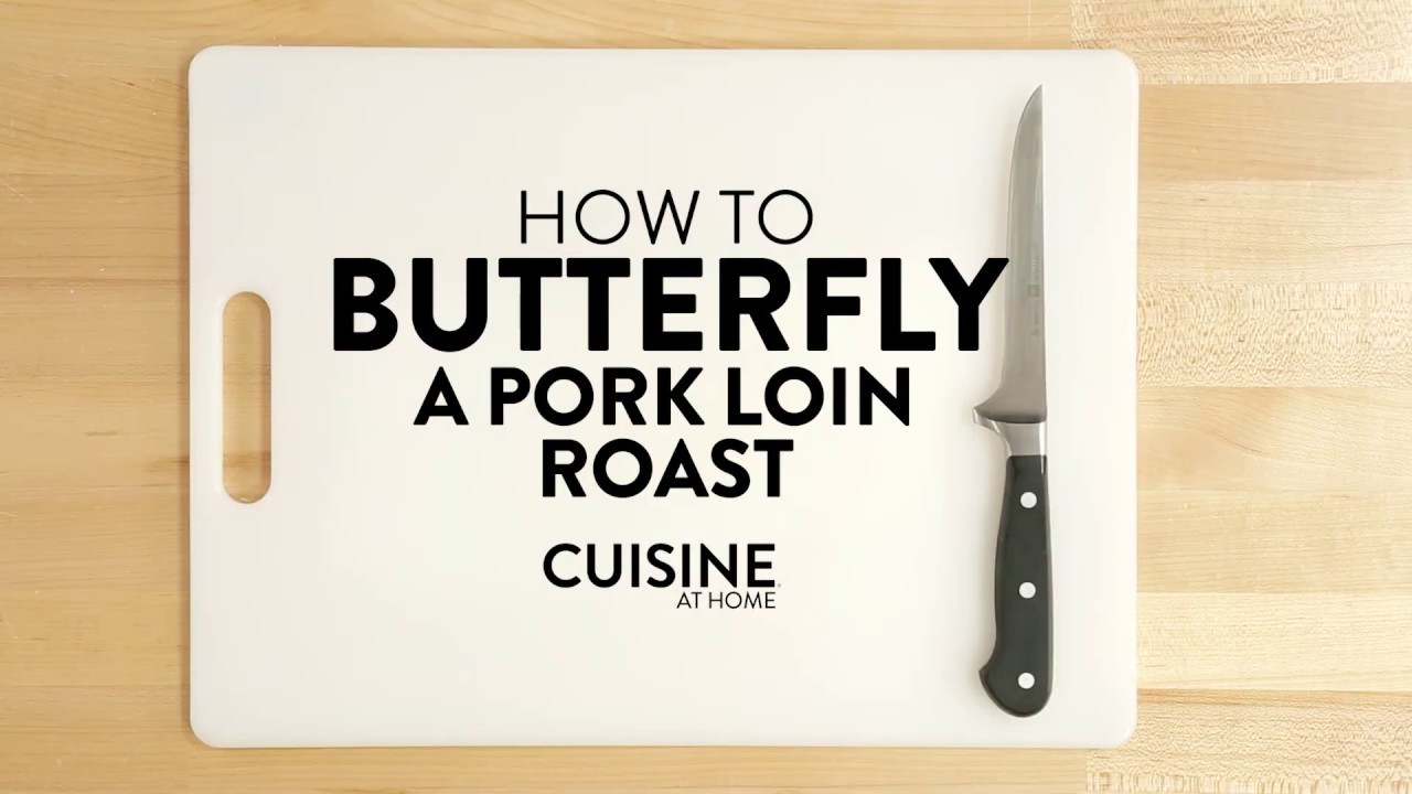 How to Butterfly a Pork Loin for Stuffing Cuisine at Home YouTube