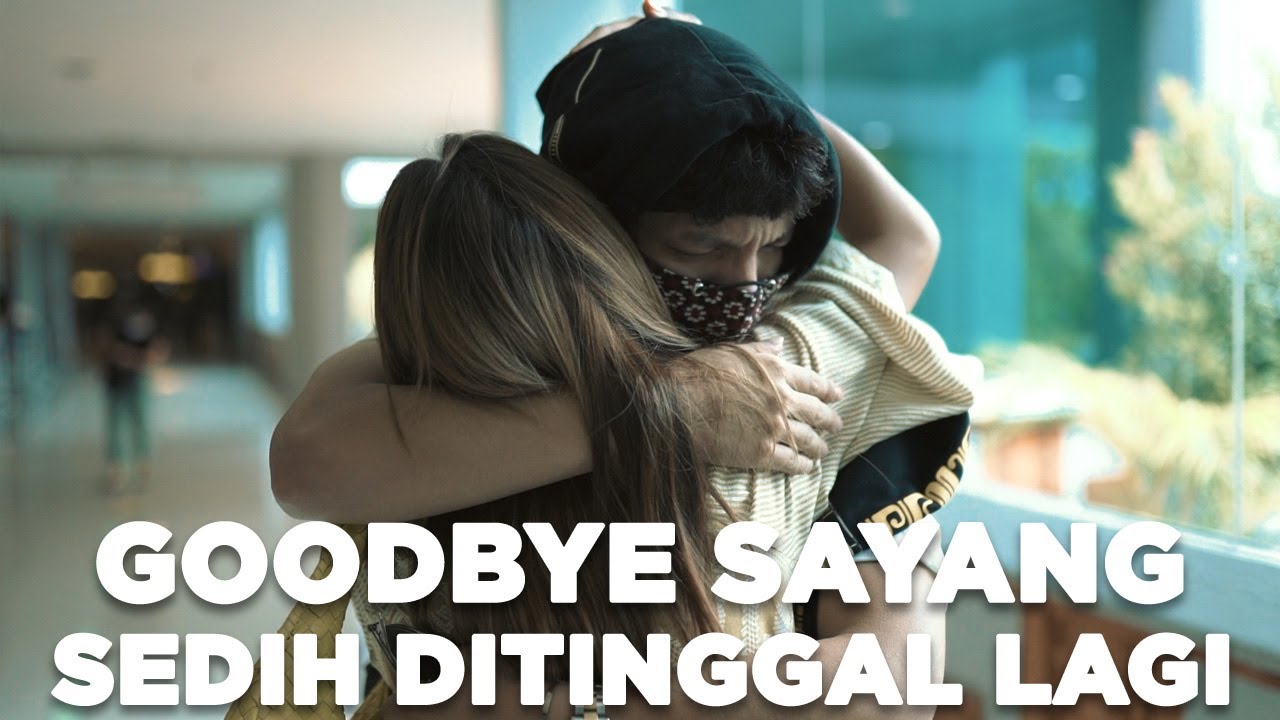 GOODBYE SAYANG.. SEDIH DITINGGAL LAGI:(