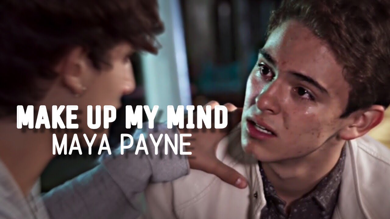 Maya Payne Make Up My Mind Sub Espanol Aristemo Youtube