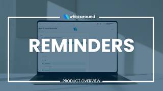 Whip Around – Reminders