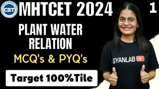 ✅MHTCET 2024 | Chp - 6 Plant Water Relation | PYQs | Level 1 | Biology | Gyanlab | Anjali