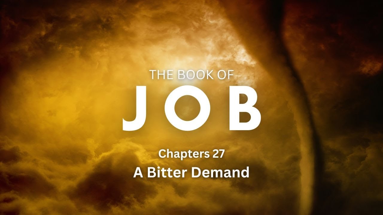 Job Bitterness A Bitter Demand | Job 27 | Pastor Bill Schneider - YouTube