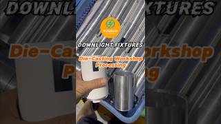 Downlight Fixtures Die-Casting Workshop Processing #sourcefactory #oemlighting #yushunlighting