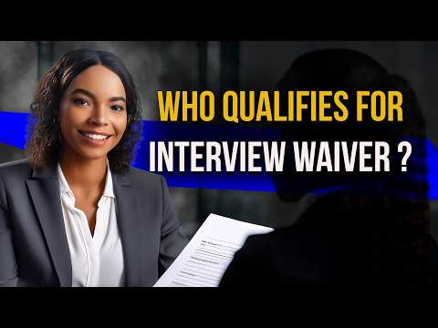 Who Qualifies for a USCIS Interview Waiver?