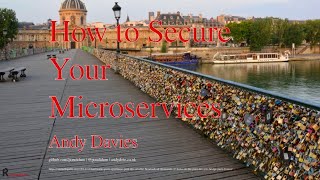 How To Secure Your MicroServices - Andy Davies