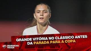 SPFC VENCE CLÁSSICO ANTES DA PAUSA E FICA COM A VICE-LIDERANÇA NO BRASILEIRO FEMININO SUB-20
