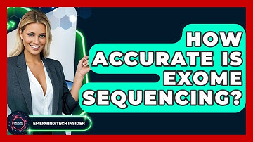 How Accurate Is Exome Sequencing? - Emerging Tech Insider