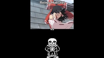 Reimu Hakurei vs Sans (Touhou Project | Undertale)
