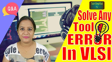 How to effectively troubleshoot VLSI EDA tool error warnings? - A comprehensive guide.