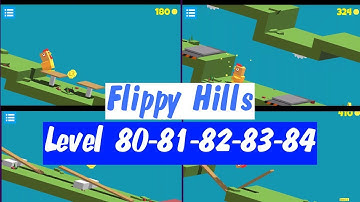 Flippy Hills Level 80-81-82-83-84