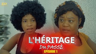 Lhéritage Du Passé Episode 1