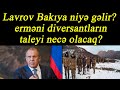 Lavrov Bakıya niyə gəlir? - saxlanılan erməni diversantların taleyi necə olacaq?