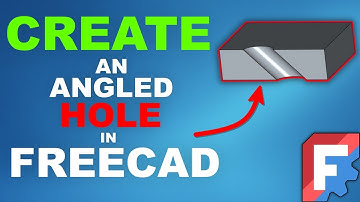 How to Make Angled Holes in FreeCad