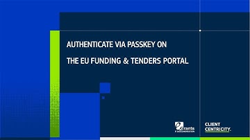 How to authenticate via Passkey on the EU Funding & Tenders Portal