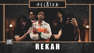 Rekah // PELATAR LIVE