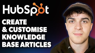 How to Create and Customise Hubspot Knowledge Base Articles Hubspot  (Full 2025 Guide)