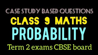 Case based question | Probability | Class 9 maths | NCERT | Term II Exams CBSE board
