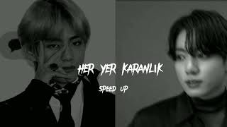 her yer karanlık 🌃 [™speed up™] Resimi