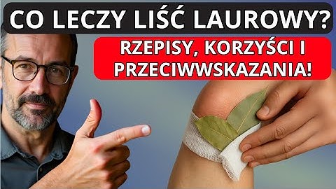 Gdybym wiedział o tym WCZEŚNIEJ! Liść  LAUROWY do użytku zewnętrznego…