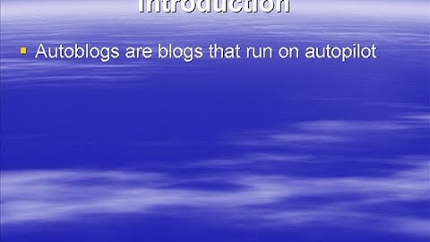 Introduction of Auto Blogging Part1