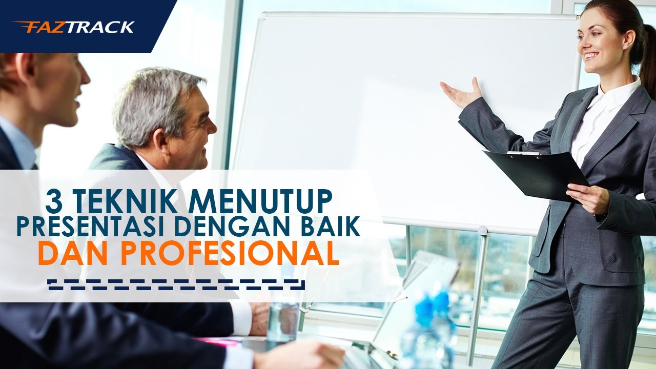 3 Teknik Menutup Presentasi Dengan Baik Dan Profesional Youtube