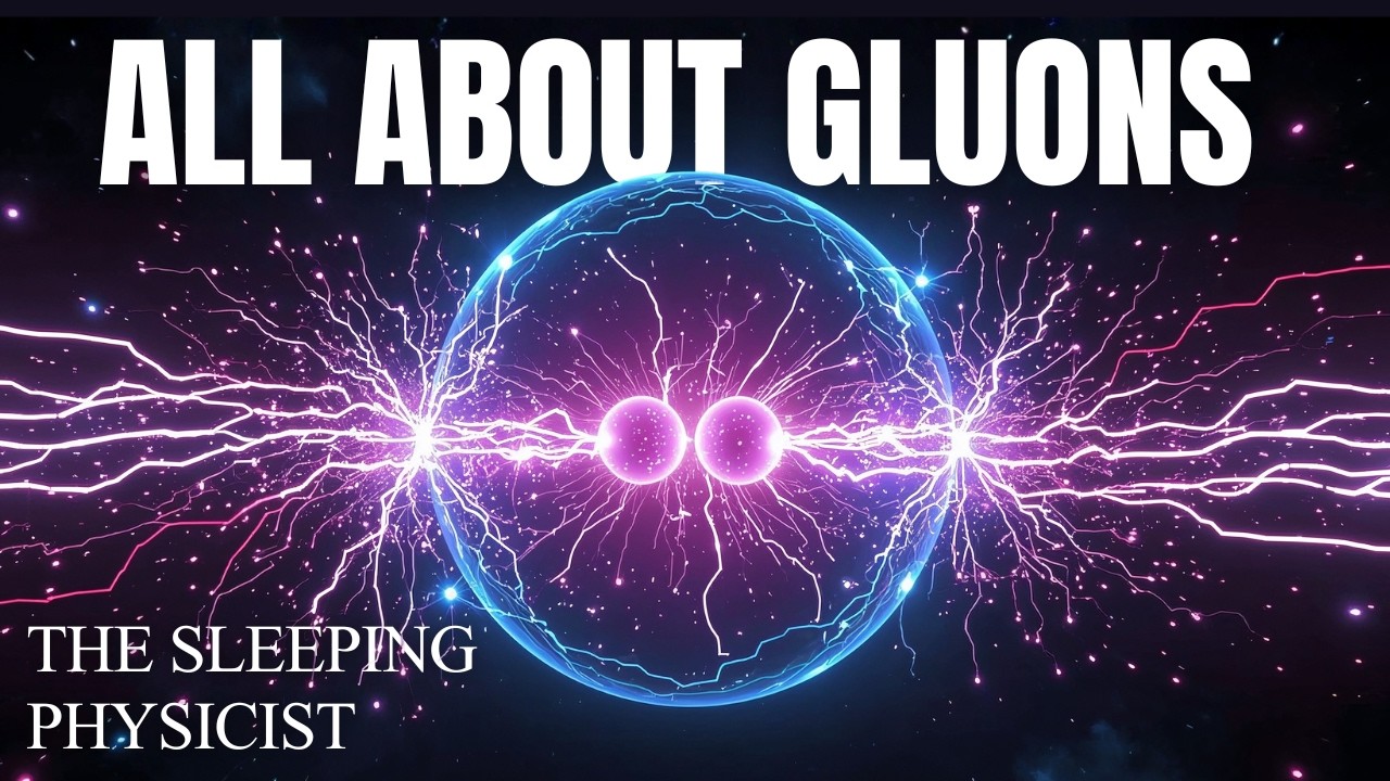 What Are Gluons and What Do We Know About Them? | The Sleeping Physicist