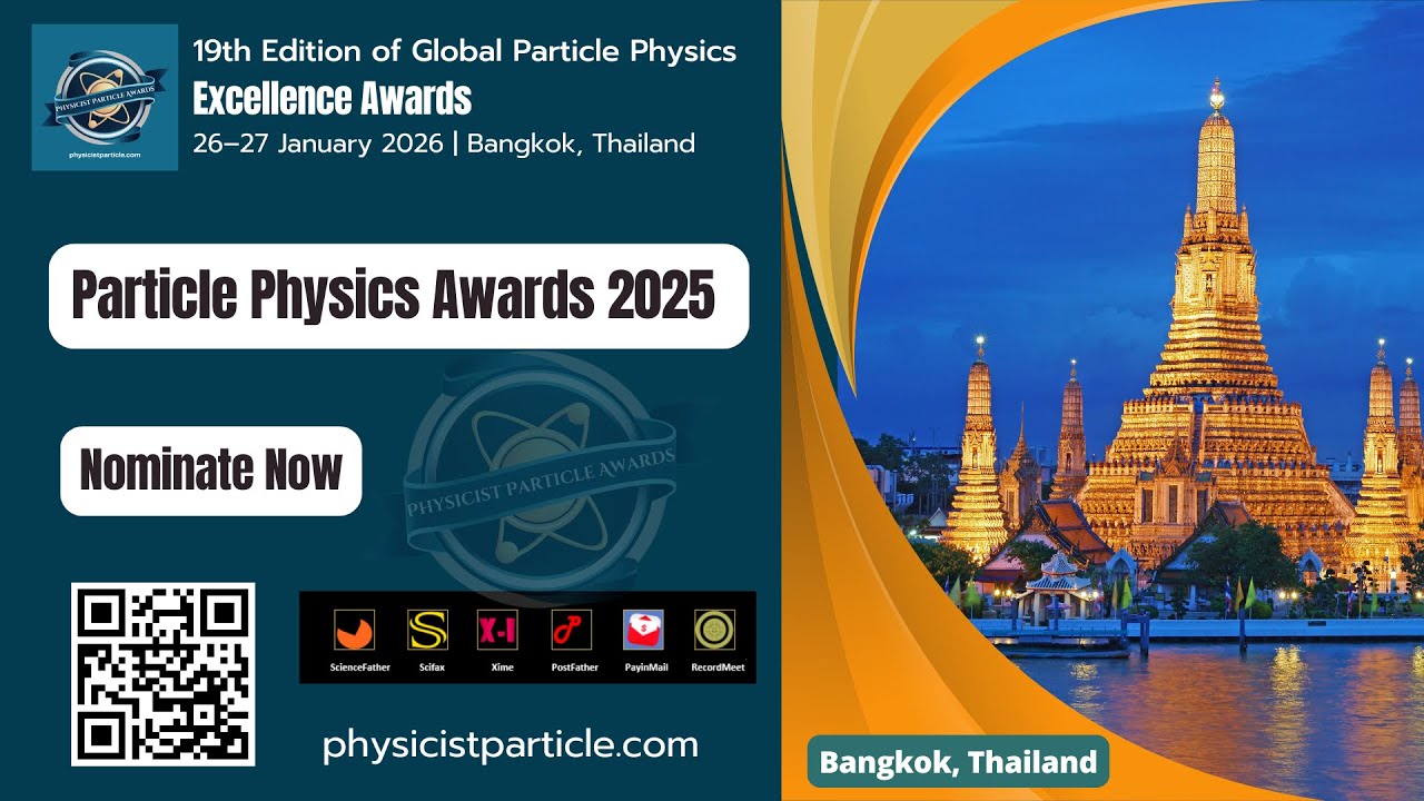 19th Edition of Particle Physics | 26–27 January 2026 | Bangkok, Thailand #worldresearchawards