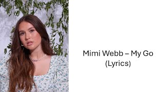 Mimi Webb - My Go ( Lyrics )