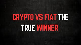 CRYPTO VS FIAT | THIS IS THE REAL WINNER 💵🪙