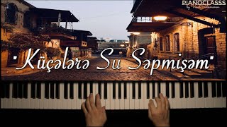 "Küçələrə Su Səpmişəm" (Vüsal Süleymanov)