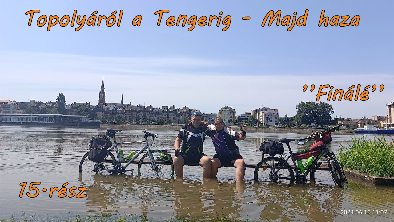 Topolyáról a Tengerig - Majd haza 15.rész ''Finálé'' /2024/ 1440p /Croatia/