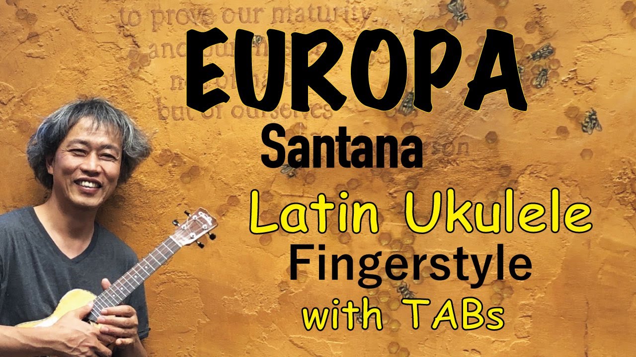 EUROPA (Santana) [Ukulele Fingerstyle] Play-Along with Tabs *PDF available