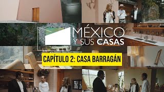 México y sus casas CAPÍTULO 2: Casa Barragán