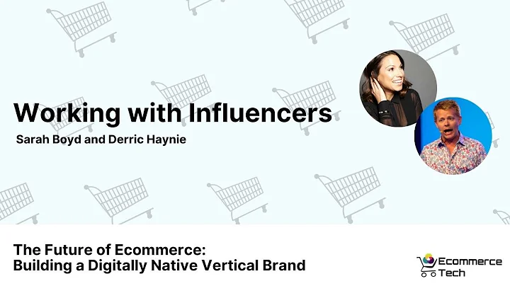 Working with Influencers - Sarah Boyd and Derric H...