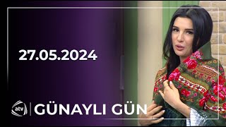 Günaylı Gün - Nazənin, Elnurə Ayxan, Cavid Lənkəranlı, Farid  / 27.05.2024