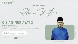 Kajian Tafsir Ibnu Katsir Q.S An-Nur Ayat 3 oleh KH. Zae Nandang