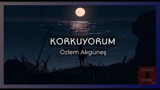 özlem akgüneş - korkuyorum (slowed and reverb) Resimi