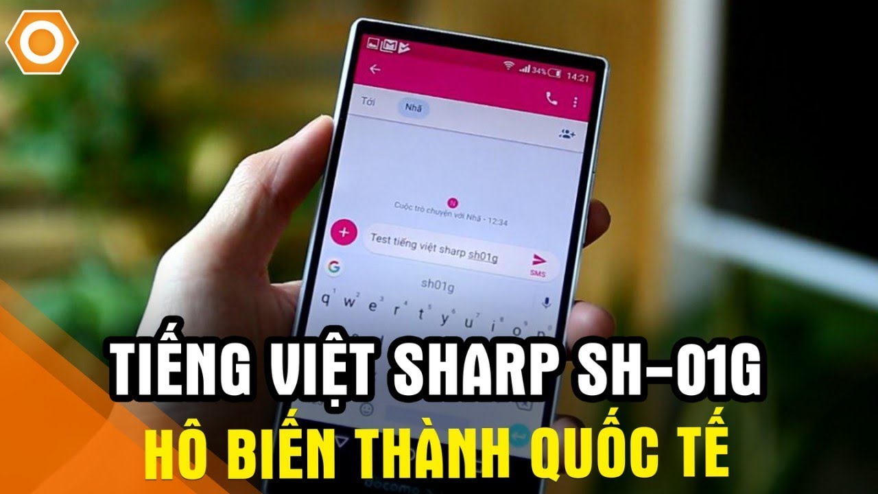 Rom Tiếng Việt Cho Sharp Sh 01g Ho Biến Thanh Quốc Tế Youtube