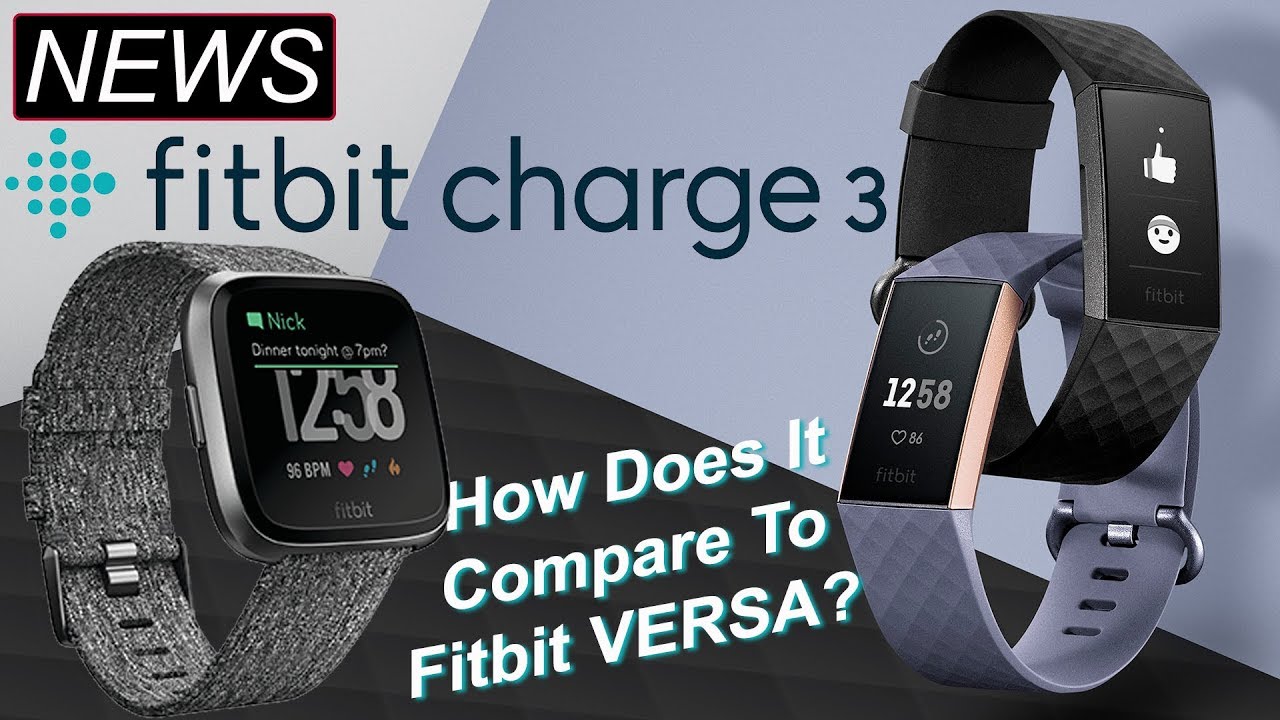 which is better fitbit charge 3 or versa