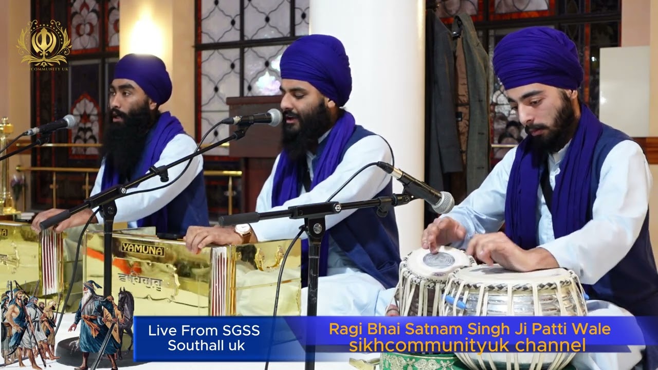 Gurbani kirtan | Bhai Satnam Singh Ji Patti Wale | Live From SGSS southall guru Nanak Road uk