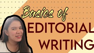 JournoVlog 6 | BASICS OF EDITORIAL WRITING | How to construct an Editorial article?