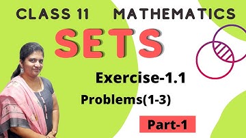 Sets Class 11(Part-1)|Introduction,Exercise-1.1 Problems(1-3)|Mathematics NCERT / CBSE