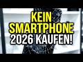 Neuer Verbraucher Schock Kaufen Sie KEIN Smartphone 2026 Bevor Sie Das Wissen