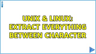 Unix & Linux: extract everything between character (2 Solutions!!)
